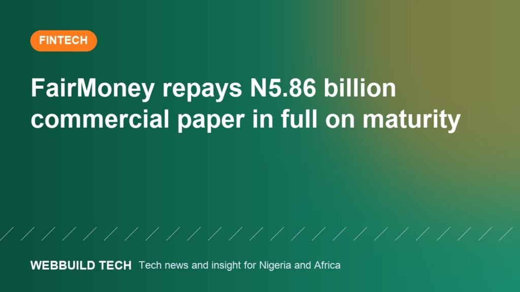 FairMoney repays N5.86 billion commercial paper in full on maturity
