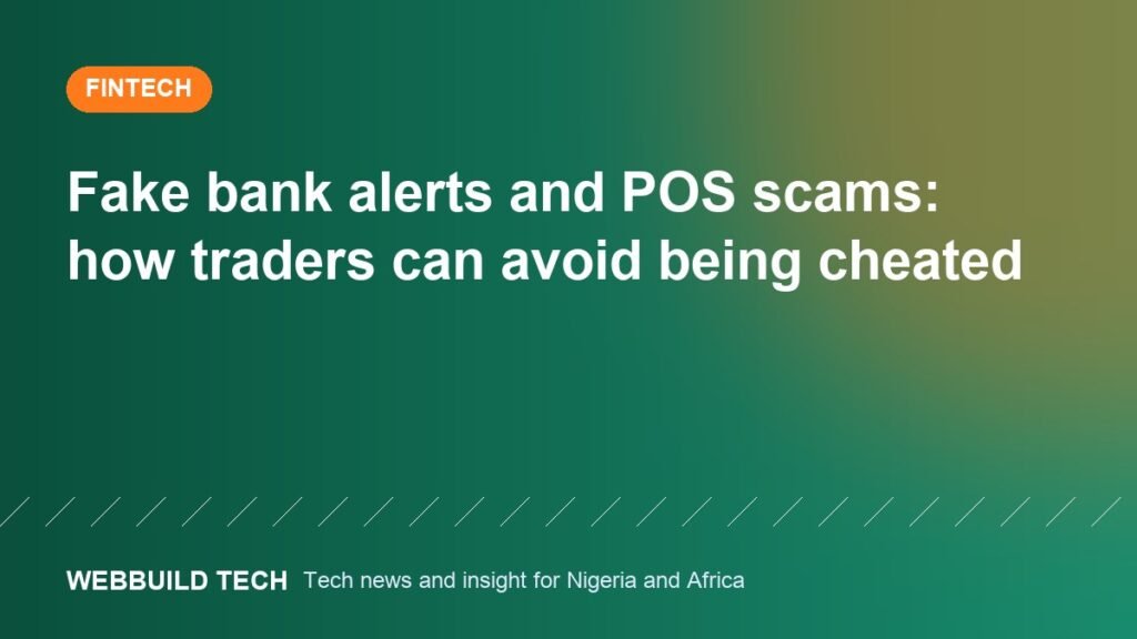 Fake bank alerts and POS scams: how traders can avoid being cheated