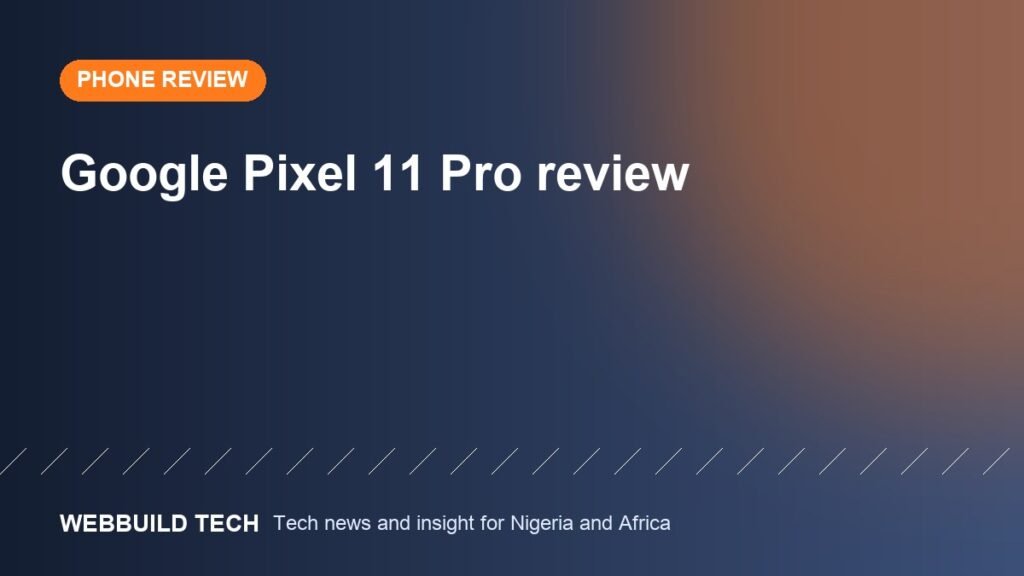 Google Pixel 11 Pro review: the best compact Pixel, but not the best value