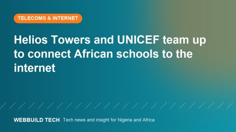 Helios Towers and UNICEF team up to connect African schools to the internet