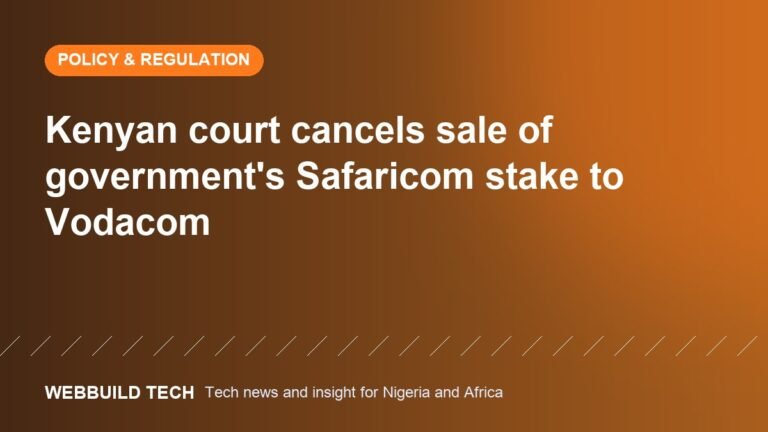 Kenyan court cancels sale of government's Safaricom stake to Vodacom