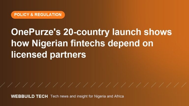 OnePurze's 20-country launch shows how Nigerian fintechs depend on licensed partners
