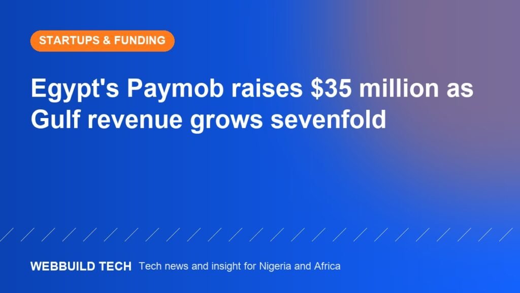 Egypt's Paymob raises $35 million as Gulf revenue grows sevenfold