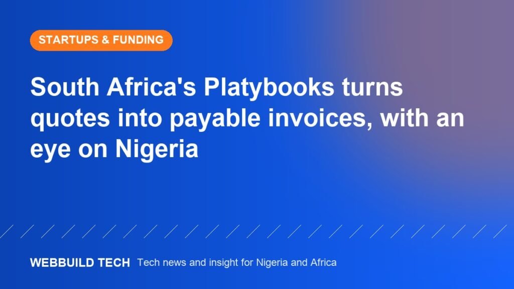 South Africa's Platybooks turns quotes into payable invoices, with an eye on Nigeria