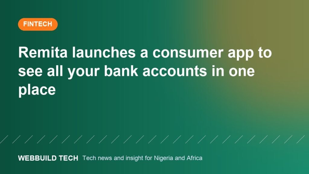 Remita launches a consumer app to see all your bank accounts in one place