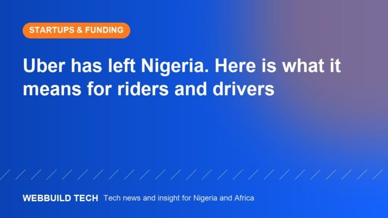 Uber has left Nigeria. Here is what it means for riders and drivers