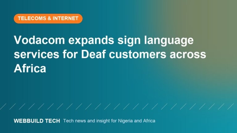 Vodacom expands sign language services for Deaf customers across Africa
